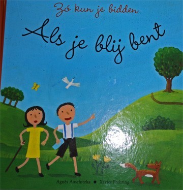 zo kun je bidden als je blij bent voorkant zo kun je bidden als je blij bent voorkant