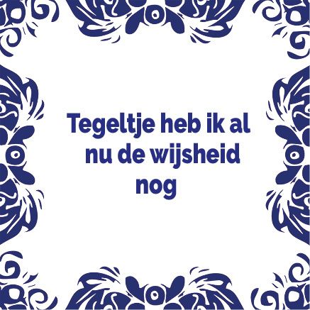 tegeltje wijsheid